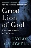 Great Lion of God: A Novel About Saint Paul