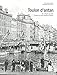 Toulon d'Antan : Toulon et La Seyne-sur-Mer à travers la carte postale ancienne by 