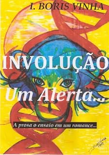 Livro INVOLUÇÃO... Um Alerta...