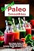 Superfood Paleo Smoothies: Easy Vegan, Gluten-Free, Fat Burning Smoothies for Better Health and Natu by Vesela Tabakova, The Healthy Food Guide