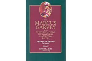 The Marcus Garvey and Universal Negro Improvement Association Papers, Vol. X: Africa for the Africans, 1923–1945 (Volume 10)