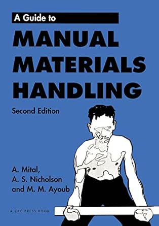 Guide to Manual Materials Handling (Guide Book Series), Mital, A