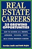 Real Estate Careers: 25 Growing Opportunities, Carolyn Janik, Ruth Rejnis, 047159203X