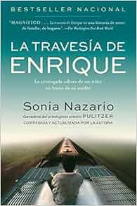 La Travesia De Enrique La Arriesgada Odisea De Un Ni 241 O En
