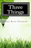 Three Things (Books for Dementia Patients) (Volume 4) by Emma Rose Sparrow
