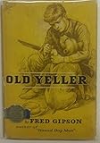 [ OLD YELLER ] BY Gipson, Fred ( Author ) Jul - 1956 [ Hardcover ]