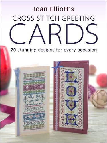 F & W Media David and Charles Books, Cross Stitch Greeting Cards, by Joan Elliott F & W Media David and Charles Books, Cross Stitch Greeting Cards, by Joan Elliott