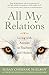 All My Relations: Living with Animals As Teachers and Healers by Susan Chernak McElroy