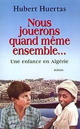 Nous jouerons quand même ensemble