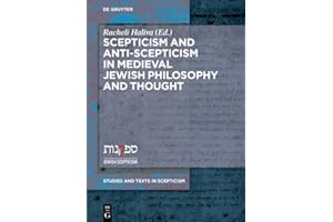 Scepticism and Anti-Scepticism in Medieval Jewish Philosophy and Thought (Studies and Texts in Scepticism Book 5)
