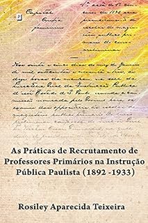 Livro Os Concursos Públicos de Professores Primários na Instrução Pública Paulista (1892 -1933)