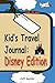 Kid's Travel Journal - Disney Edition primary
