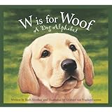 W Is for Woof: A Dog Alphabet (Sleeping Bear Alphabets)