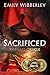Sacrificed (The Last Oracle Book 1)
