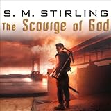 The Scourge of God: A Novel of the Change by 