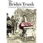 The Bride's Trunk: A Story of War and Reconciliation