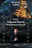 Kuji-In 3: Advanced Kuji-In: Transformational Approach (Volume 3)