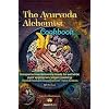 Ayurveda Alchemist: The Ayurveda Alchemist Cookbook: Comprehensive Reference Guide for authentic pure vegetarian/vegan…