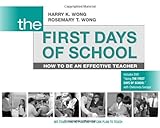 The First Days of School: How to Be an Effective Teacher, Harry K. Wong, Rosemary T. Wong, 0976423316