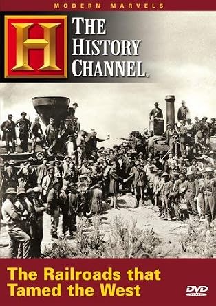 Modern Marvels - The Railroads That Tamed The West (History Channel) (9780767085021)
