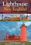 The Lighthouse Handbook: New England: The Original Lighthouse Field Guide