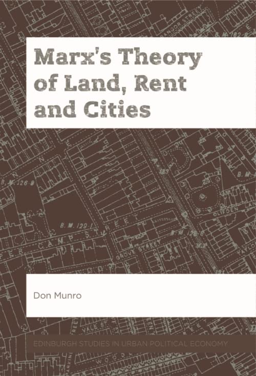 Marx's Theory of Land, Rent and Cities (English Edition)
