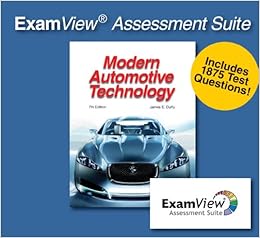 Modern Automotive Technology Examview Assessment Suite: James E. Duffy