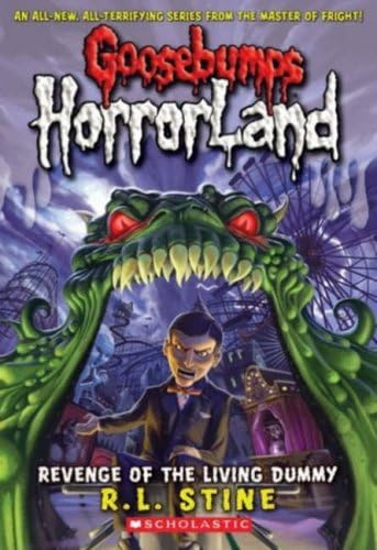 Revenge of the Living Dummy (Goosebumps HorrorLand #1)