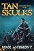 Tan Skulks (A Wielders Novel Book 1)