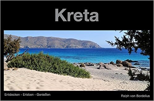 kreta entdecken erleben geniessen reisefuhrer reihe entdecken erleben geniessen ralph von bordelius amazon de bucher