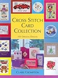 Cross Stitch Card Collection: 101 Original Designs by Claire Crompton