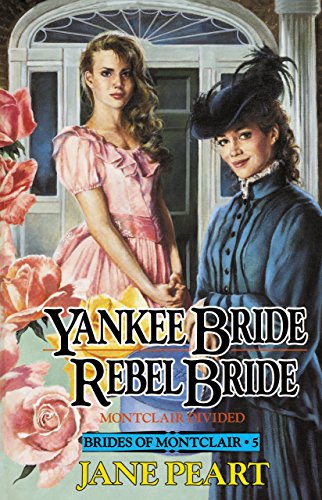 Yankee Bride / Rebel Bride: Book 5 (Brides of Montclair)