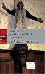 Petite vie de Robert d'Arbrissel