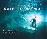 Surfing: Water is Freedom by