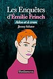Les Enquêtes d'Émilie Frinch: Ados et à cran (French Edition) by