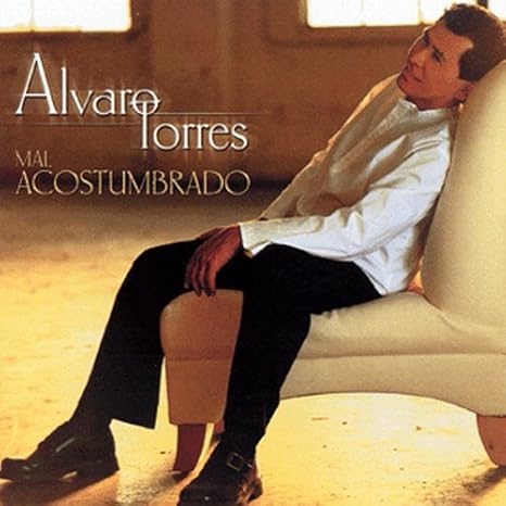 Torres Alvaro Mal Acostumbrado Amazon Com Music