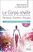 Le corps révélé by 