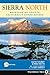 Sierra North: Backcountry Trips in California's Sierra Nevada