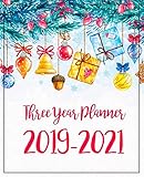 Three Year Planner 2019-2021: Monthly Schedule Organizer - Agenda Planner For The Next Three Years, 36 Months Calendar January 2019 - December 2021 | Happy Tree Christmas Design by Kim R. Jacquez