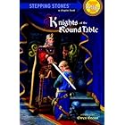 Knights of the Round Table (A Stepping Stone Book)