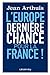 L'Europe : Dernière chance pour la France by 