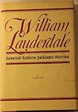 William Lauderdale General Andrew Jackson's Warrior by