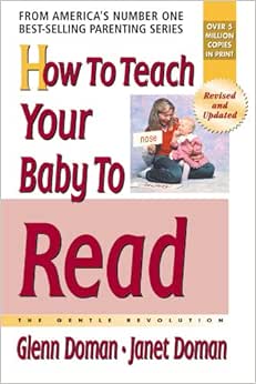 How To Teach Your Baby To Read The Gentle Revolution Doman Glenn Doman Janet Amazon Nl