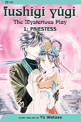 Fushigi Yugi: The Mysterious Play, Vol. 1: Priestess: Yuu Watase ...