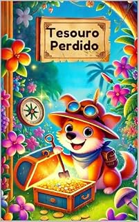 Livro O Tesouro Perdido: A aventura de Tico, um cachorro corajoso em busca de um tesouro