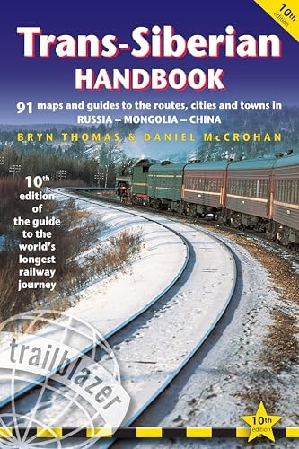 Trans-Siberian Handbook: The guide to the world's longest railway