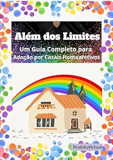 Livro Além dos Limites: Um Guia Completo para Adoção por Casais Homoafetivos