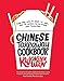 Chinese Takeaway Cookbook: From chop suey to sweet 'n' sour, over 70 recipes to re-create your favou by Kwoklyn Wan