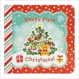 Baby S First Christmas Greeting Card Book With Envelope And Decorative Foil Seal Little Bird Greetings Keepsake Book Cottage Door Press Holly Berry Byrd Cottage Door Press Mei Stoyva Mei Stoyva 9781680524918 Amazon Com Books