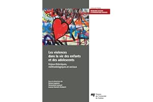 Les violences dans la vie des enfants et des adolescents: Enjeux théoriques, méthodologiques et sociaux (French Edition)